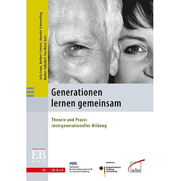 Generationen lernen gemeinsam / EB Buch Bd.28, Eva-Maria Antz, Julia Franz, Norbert Frieters, Annette Scheunpflug, Markus Tolksdorf