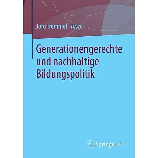 Generationengerechte und nachhaltige Bildungspolitik