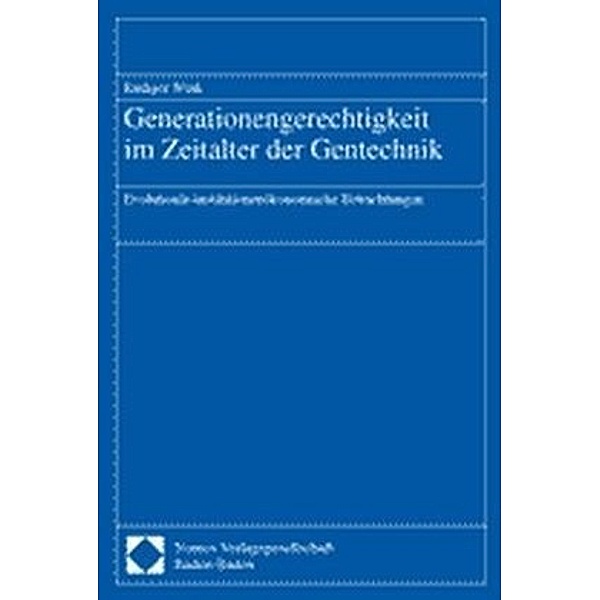 Generationengerechtigkeit im Zeitalter der Gentechnik, Rüdiger Wink