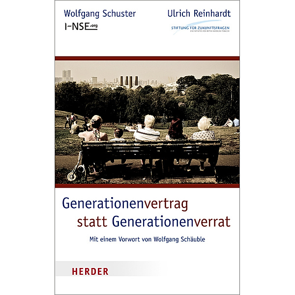 Generationenvertrag statt Generationenverrat, Wolfgang Schuster, Ulrich Reinhardt
