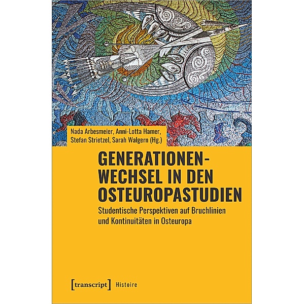 Generationenwechsel in den Osteuropastudien / Histoire Bd.215