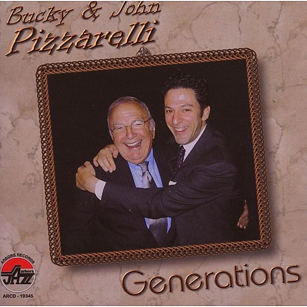 Generations, Bucky Pizzarelli & Pizzarelli John