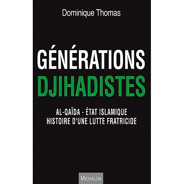 Generations djihadistes, Thomas Dominique Thomas