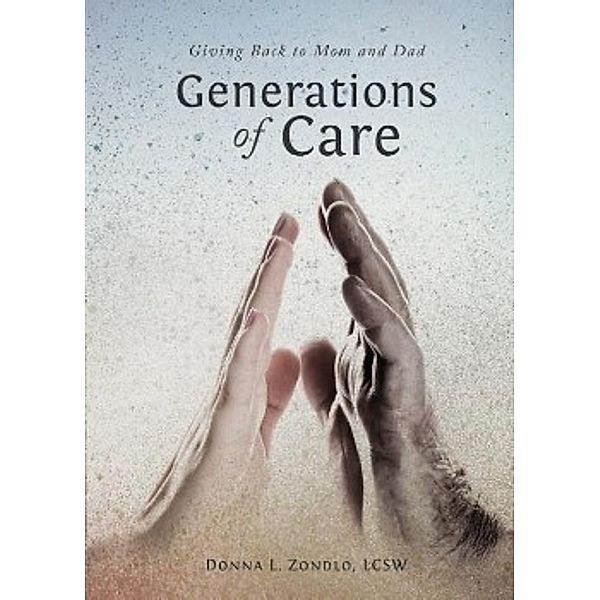 Generations of Care, Donna L. Zondlo Lcsw