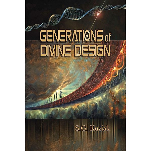 Generations of Divine Design, S. G. Kuziak