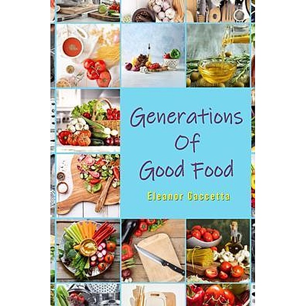 Generations Of Good Food, Eleanor Gaccetta