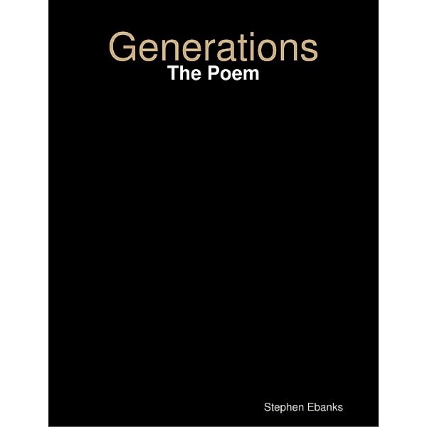 Generations: The Poem, Stephen Ebanks
