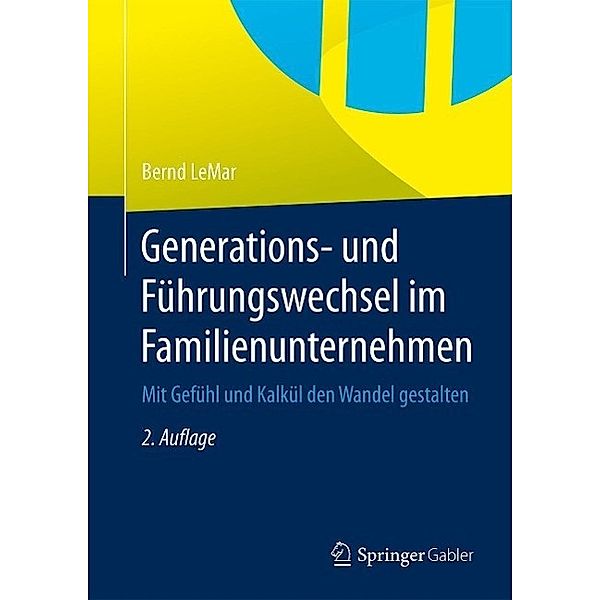 Generations- und Führungswechsel im Familienunternehmen, Bernd LeMar