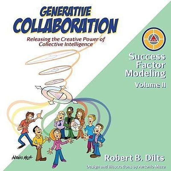 Generative Collaboration / Success Factor Modeling Bd.2, Robert Brian Dilts