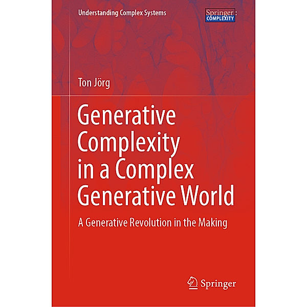 Generative Complexity in a Complex Generative World, Ton Jörg