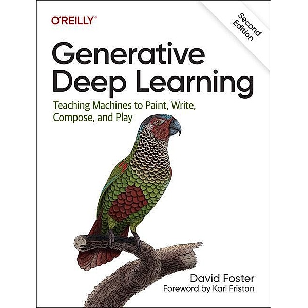 Generative Deep Learning, David Foster