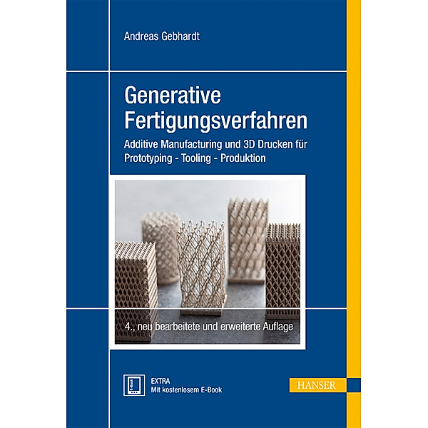Generative Fertigungsverfahren, Andreas Gebhardt