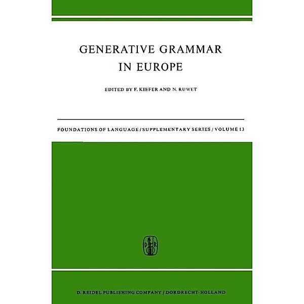 Generative Grammar in Europe / Foundations of Language Supplementary Series Bd.13