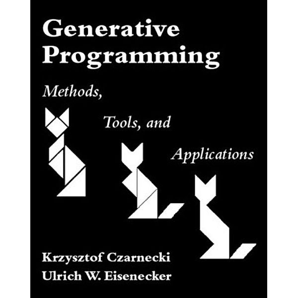 Generative Programming, Krysztof Czarnecki, Ulrich W. Eisenecker