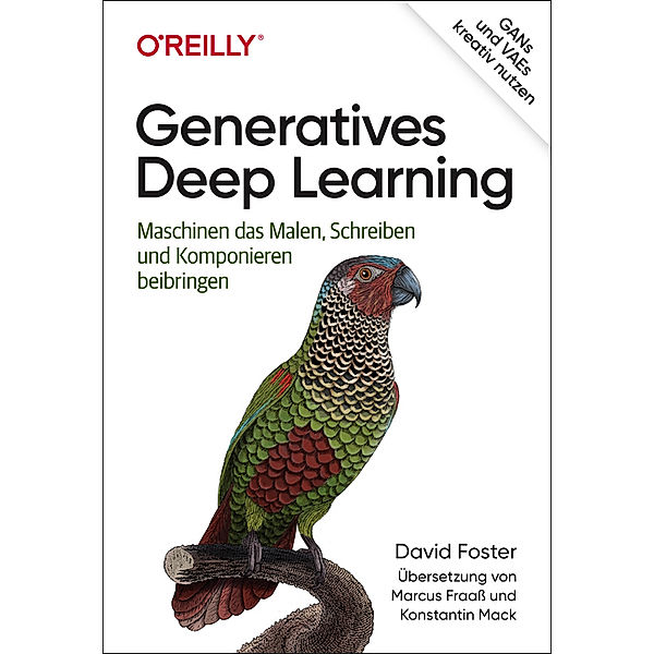 Generatives Deep Learning, David Foster