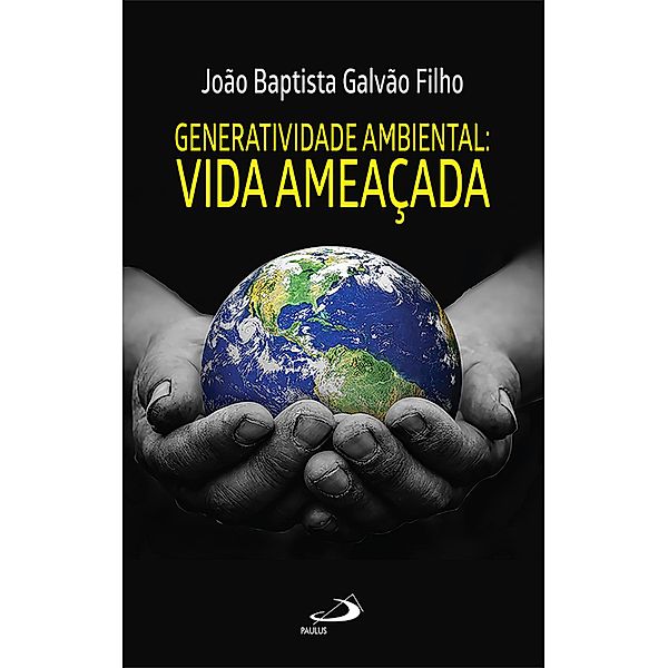 Generatividade ambiental, João Baptista Galvão Filho