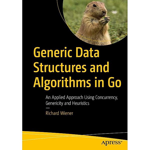 Generic Data Structures and Algorithms in Go, Richard Wiener