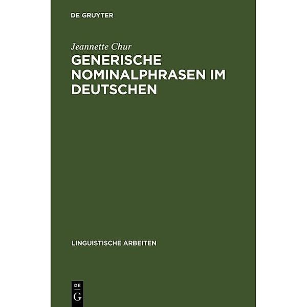 Generische Nominalphrasen im Deutschen / Linguistische Arbeiten Bd.291, Jeannette Chur