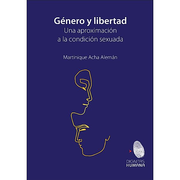 Género y libertad, Martinique Acha Alemán