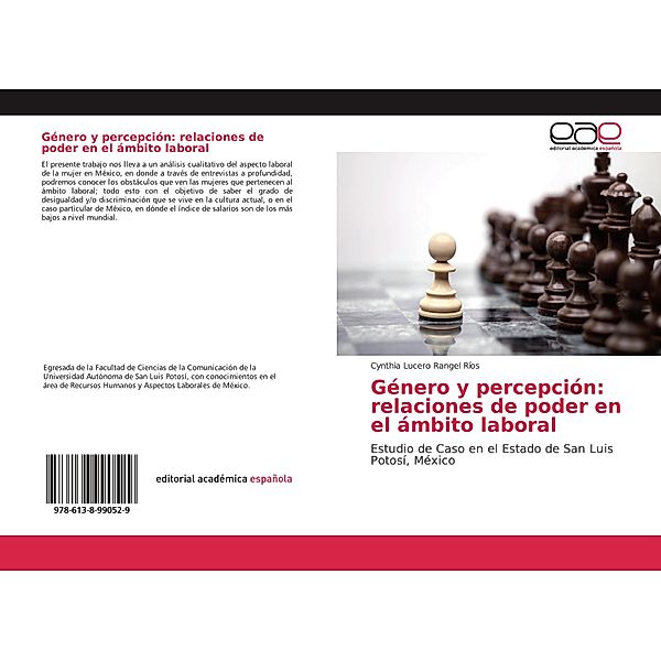 Género y percepción: relaciones de poder en el ámbito laboral, Cynthia Lucero Rangel Ríos