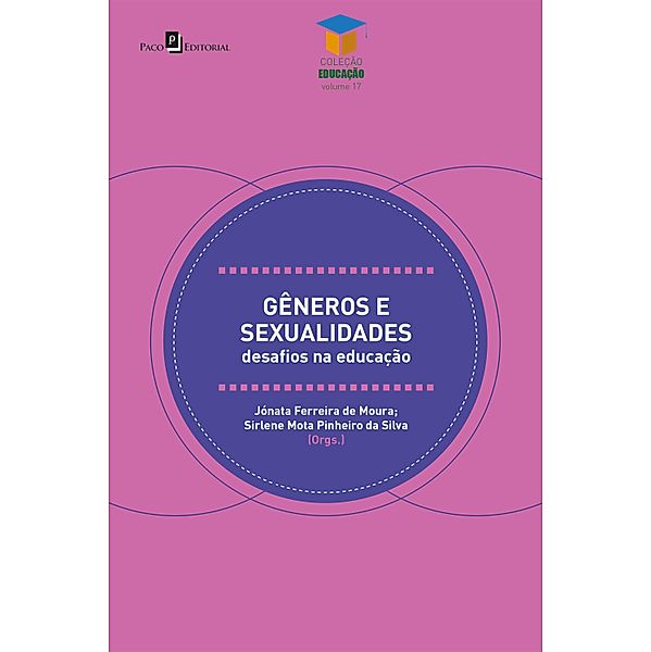 Gêneros e sexualidades / Educação Bd.17, Jónata Ferreira de Moura, Mariana Fernandes Brito, Rayssa Maria Bezerra Vieira de Sousa, Ricardo Araujo Almeida Santana, Rosyene Conçeição Soares Cutrim, Walrimar Lourdes Martins, Zeila Sousa de Albuquerque, Sirlene Mota Pinheiro Da Silva, Alberto Magno Moreira Martins, Claudiane Santos Araujo, Douglas Fonseca Bonganhi, Gerson Carlos Pereira Lindoso, Iran de Maria Leitão Nunes, Jose Carlos Lima Costa, Letícia Silva Lima