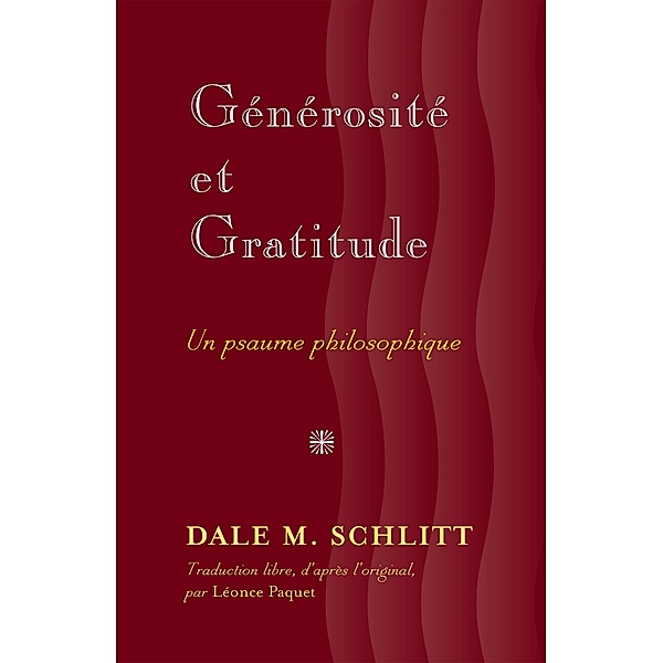 Generosite et Gratitude, Dale M. Schlitt