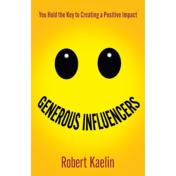 Generous Influencers, Robert Kaelin