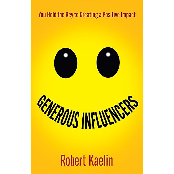 Generous Influencers, Robert Kaelin