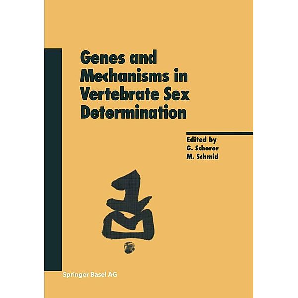 Genes and Mechanisms in Vertebrate Sex Determination / Experientia Supplementum Bd.91