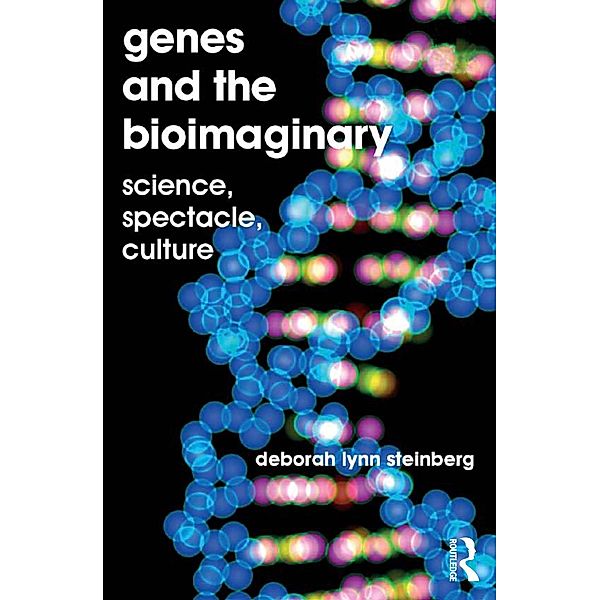 Genes and the Bioimaginary, Deborah Lynn Steinberg