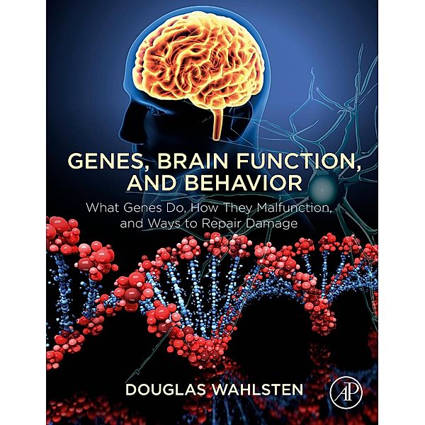 Genes, Brain Function, and Behavior, Douglas Wahlsten