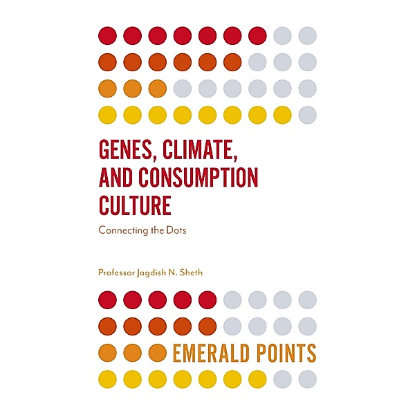 Genes, Climate, and Consumption Culture, Jagdish N. Sheth