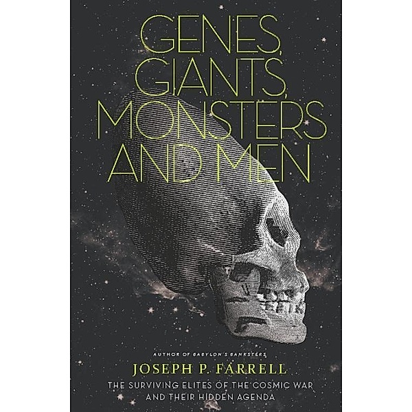Genes, Giants, Monsters, and Men, Joseph P. Farrell