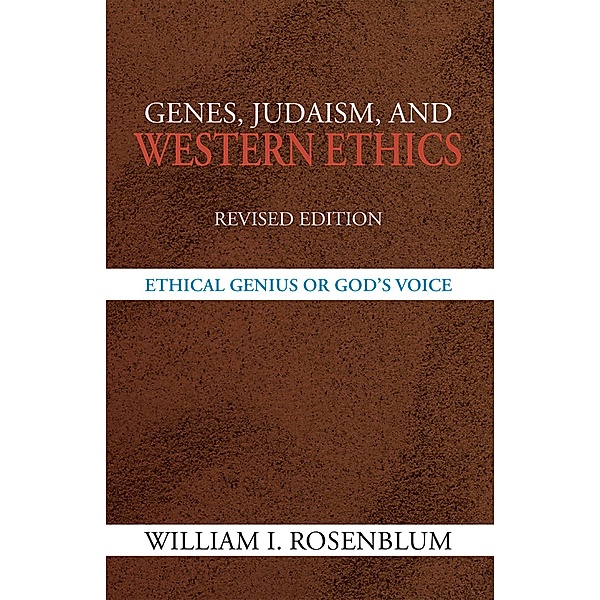 Genes, Judaism, and Western Ethics, William I. Rosenblum