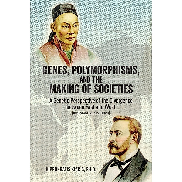 Genes, Polymorphisms,  and the Making of Societies, Hippokratis Kiaris