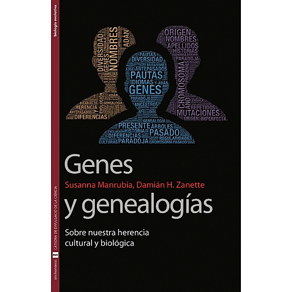 Genes y genealogías / Sin Fronteras Bd.24, Susana Manrubia Cuevas, Damián H. Zanette