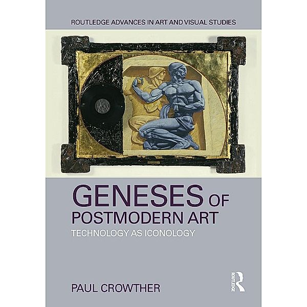Geneses of Postmodern Art, Paul Crowther
