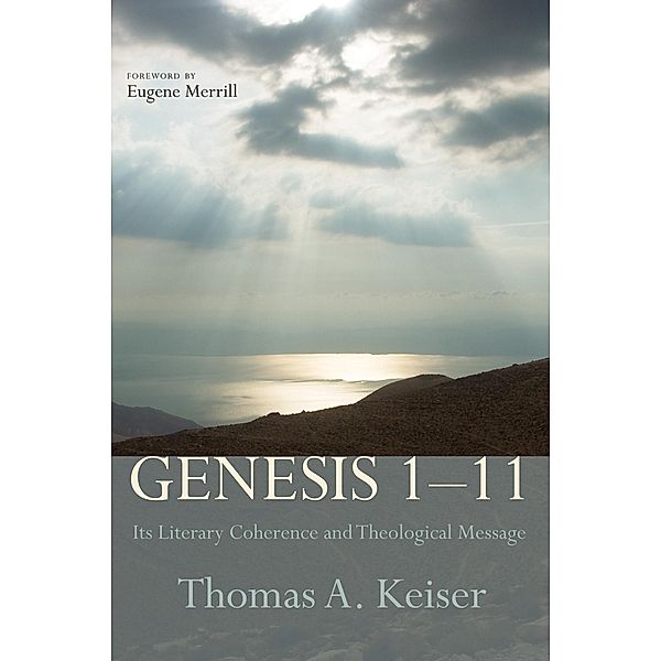 Genesis 1-11, Thomas A. Keiser