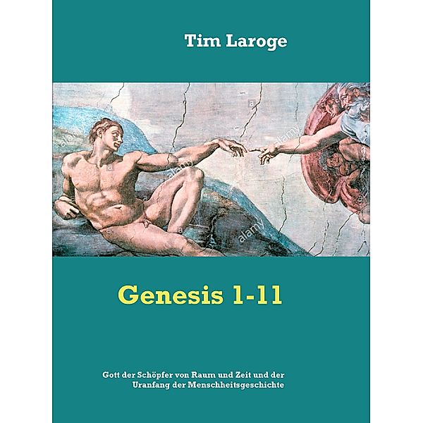 Genesis 1-11, Tim Laroge