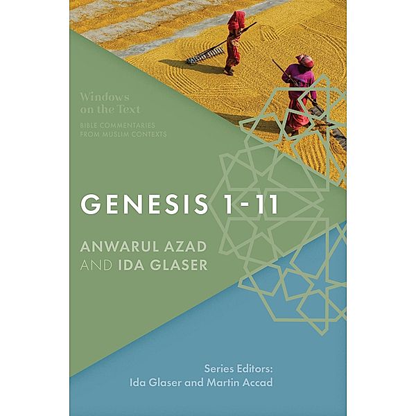 Genesis 1-11 / Windows on the Text, Anwarul Azad, Ida Glaser