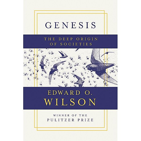 Genesis, Edward O. Wilson