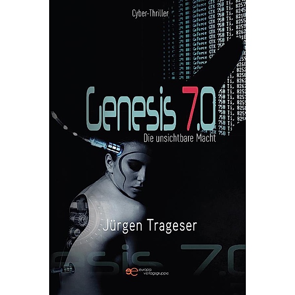 Genesis 7.0 - Die unsichtbare Macht, Jürgen Trageser