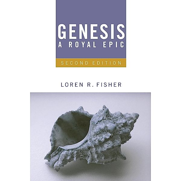 Genesis, A Royal Epic, Loren R. Fisher