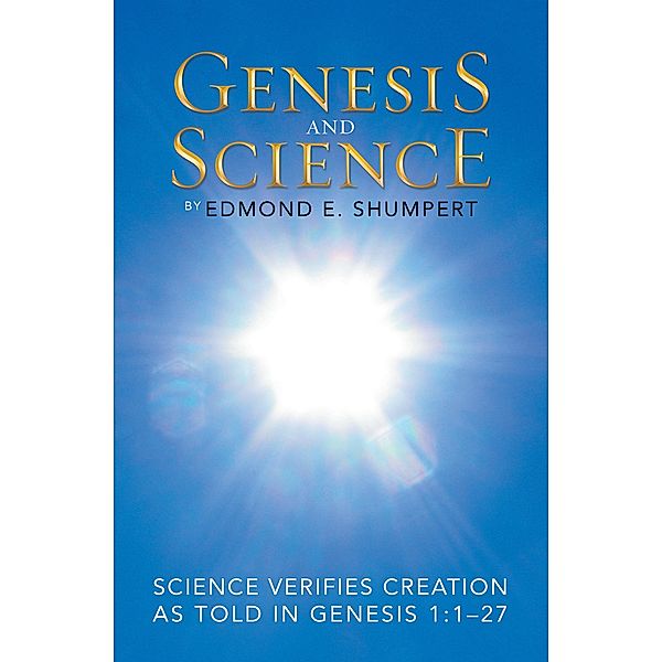 Genesis and Science, Edmond E. Shumpert
