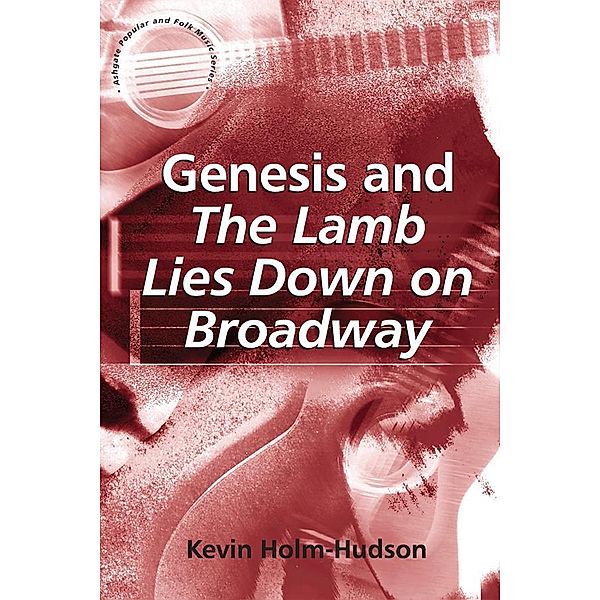 Genesis and The Lamb Lies Down on Broadway, Kevin Holm-Hudson