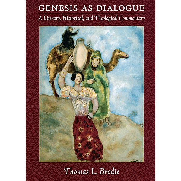 Genesis As Dialogue, Thomas L. Brodie