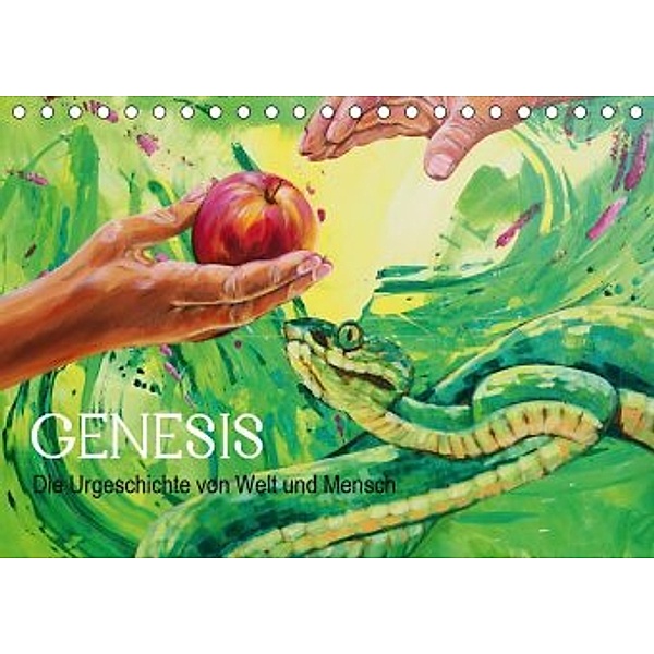 Genesis - Die Urgeschichte von Welt und Mensch (Tischkalender 2020 DIN A5 quer), Uschi Felix