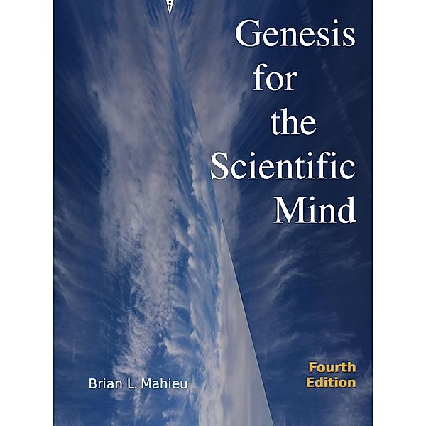 Genesis for the Scientific Mind 4th Ed., Mahieu