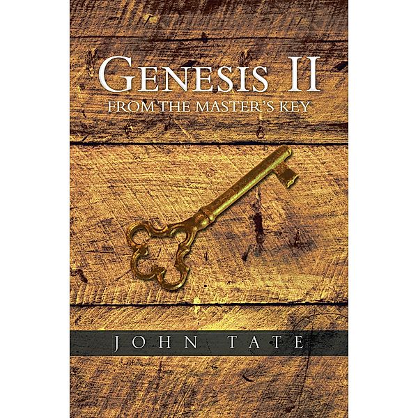 Genesis Ii from the Master'S Key, John Tate