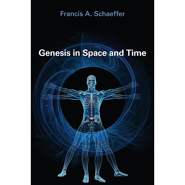 Genesis in Space and Time, Francis A. Schaeffer